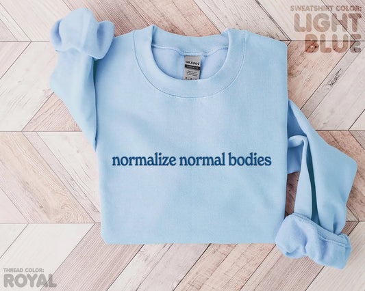 "normalize normal bodies" embroidered sweatshirt - funravel