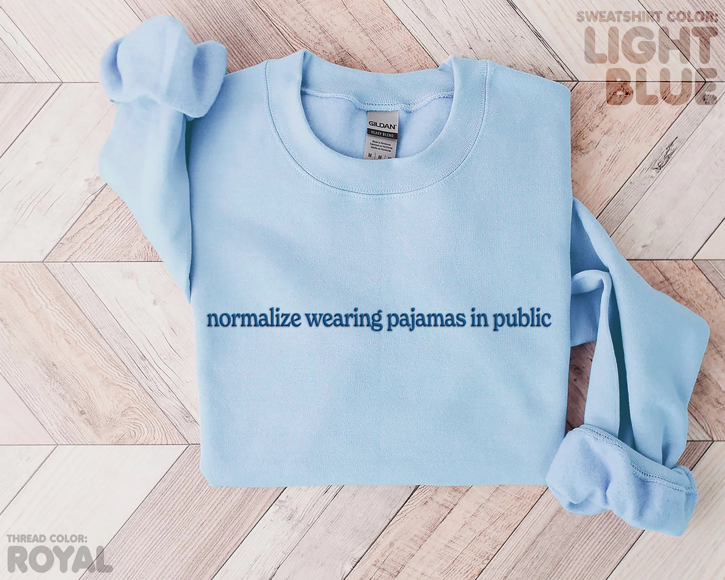 "normalize wearing pajamas in public" embroidered sweatshirt - pear with me