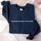 "normalize honesty in the media" embroidered sweatshirt - funravel