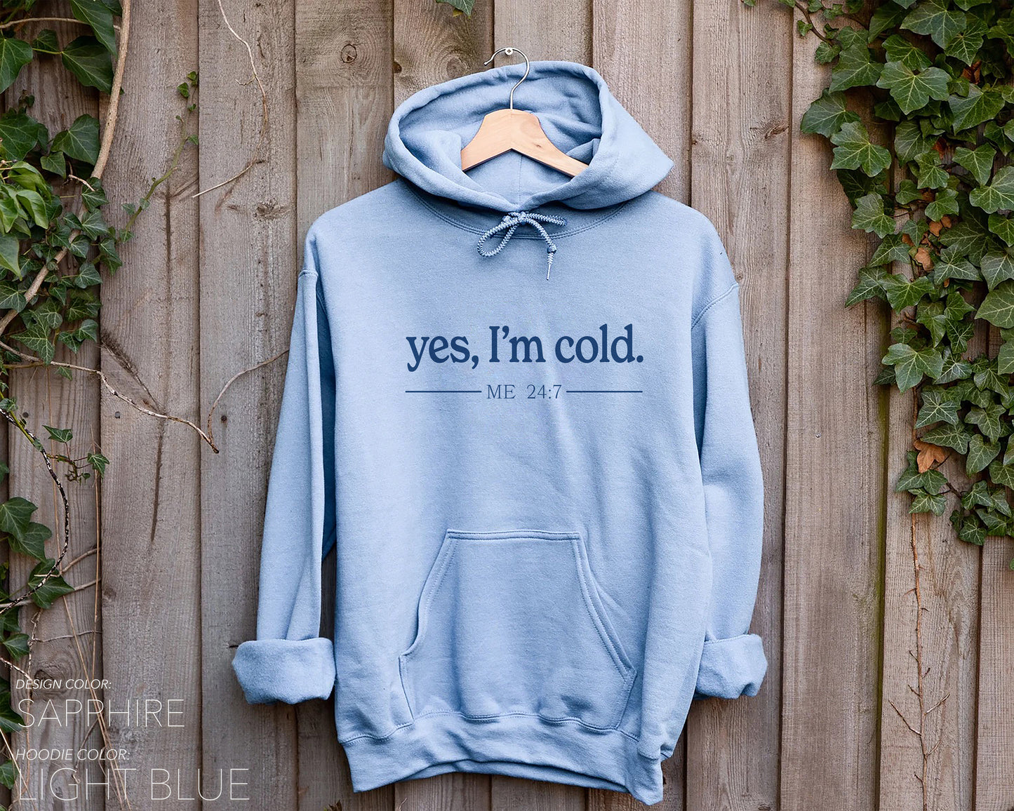 "yes, I'm cold." Sweatshirt (Crewneck/Hoodie) - funravel